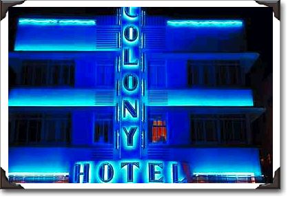 Electric blue neons, famed Colony Hotel